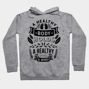 AA Healthy Body Holds a Healthy Soul & Mind Hoodie